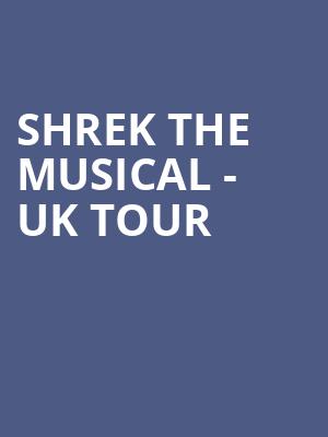 Shrek the Musical - UK Tour at Manchester Palace Theatre